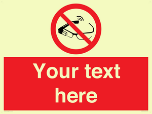 Custom prohibition Use of smart glasses prohibited